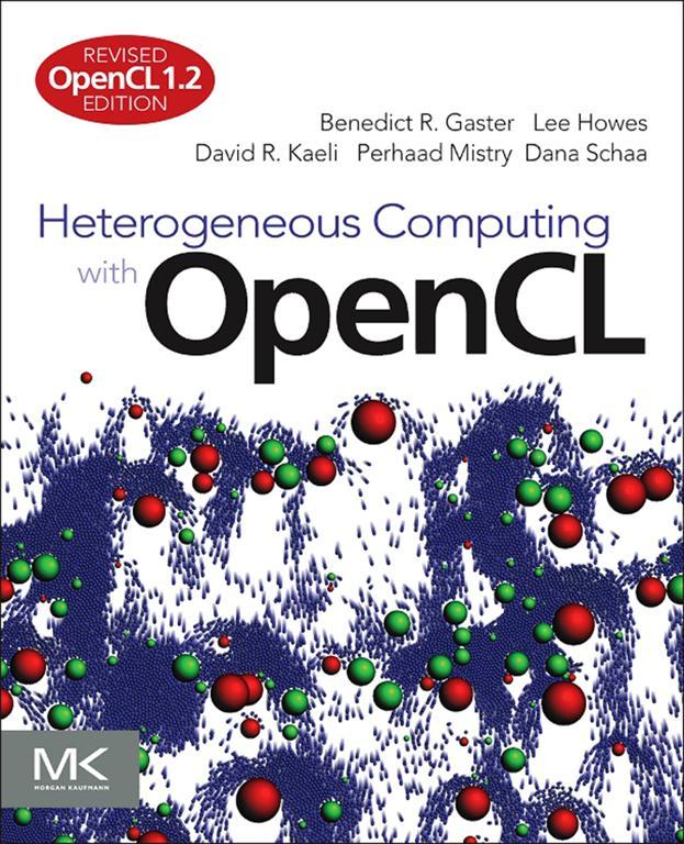 Heterogeneous Computing With Opencl Revised Opencl 12 Edition 2nd Edition Benedict Gaster