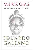 Mirrors Stories Of Almost Everyone Eduardo Galeano Mark Fried Transl