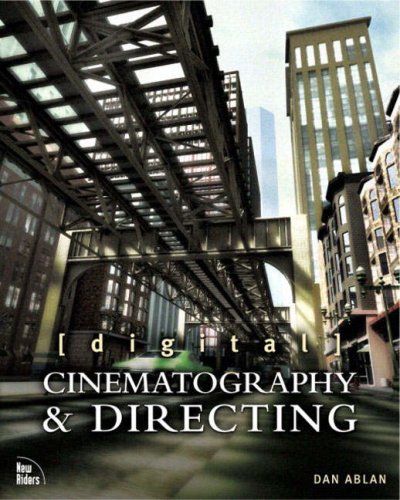 Digital Cinematography Directing 1st Edition Dan Ablan