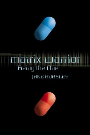 Matrix Warrior Being The One 1st Jake Horsley