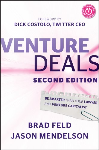 Venture Deals Be Smarter Than Your Lawyer And Venture Capitalist 1st Edition Brad Feld