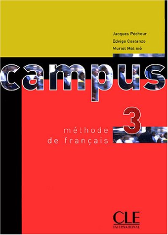 Campus 3 Methode De Francais French Jacques Pecheur Edvige Costanzo