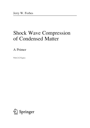 Shock Wave Compression Of Condensed Matter Forbes Jerry W