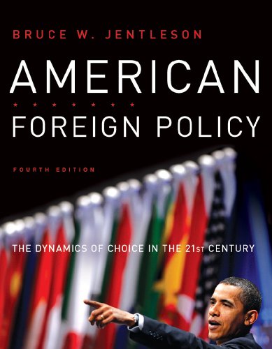 American Foreign Policy The Dynamics Of Choice In The 21st Century 4th Edition Bruce W Jentleson