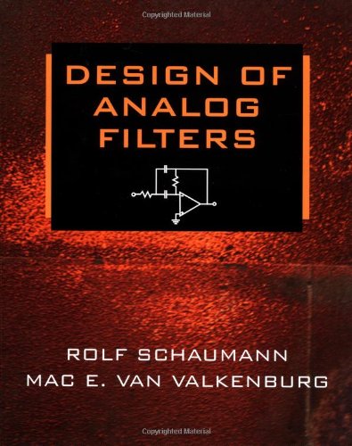 Design Of Analog Filters Rolf Schaumann The Late Mac E Van Valkenburg