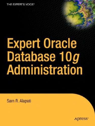 Expert Oracle Database 10g Administration Alapati S