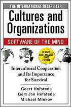 Cultures And Organizations Software Of The Mind Intercultural Cooperation And Its Importance For Survival Geert H Hofstede Gert Jan Hofstede Michael Minkov