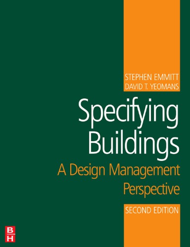 Specifying Buildings A Design Manangement Perspective Stephen Emmitt David T Yeomans Chartered Institute Of Architectural Technologists