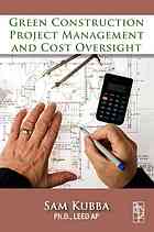 Green Construction Project Management And Cost Oversight Sam Kubba