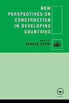 New Perspectives On Construction In Developing Countries George Ofori