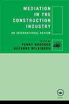 Mediation In The Construction Industry An International Review Penny Brooker Suzanne Wilkinson