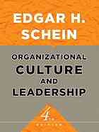 Organizational Culture And Leadership Edgar H Schein