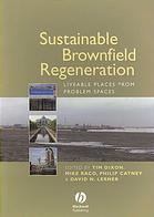 Sustainable Brownfield Regeneration Liveable Places From Problem Spaces Timothy J Dixon Et Al