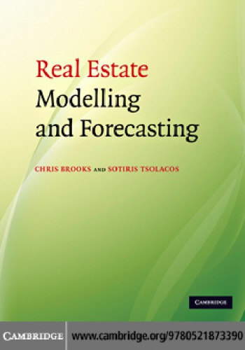 Real Estate Modelling And Forecasting Chris Brooks Sotiris Tsolacos