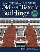 Maintaining And Repairing Old And Historic Buildings John J Cullinane