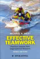 Effective Teamwork Practical Lessons From Organizational Research Michael A West Work Foundation