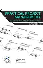 Practical Project Management For Building And Construction Hans Ottosson
