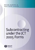 Subcontracting Under The Jct 2005 Forms Peter Barnes Matthew Davies