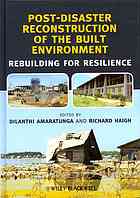 Postdisaster Reconstruction Of The Built Environment Rebuilding For Resilience Dilanthi Amaratunga Richard Haigh