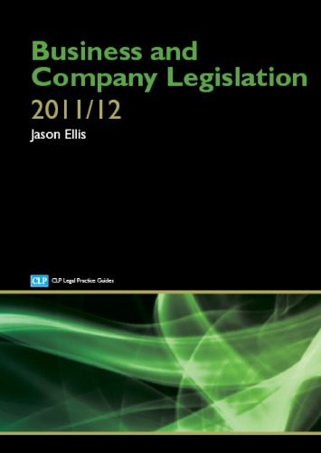 Business And Company Legislation 20112012 Jason G Ellis College Of Law England And Wales