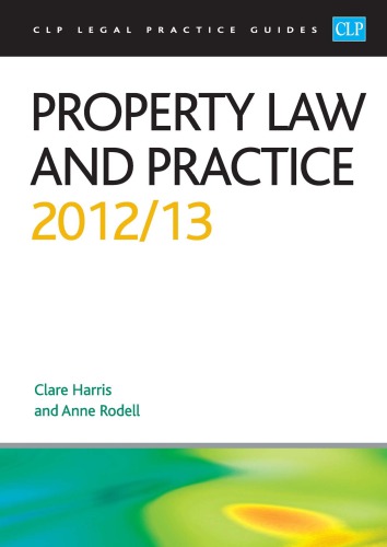 Property Law And Practice 20122013 Clare Harris Anne Rodell College Of Law England And Wales