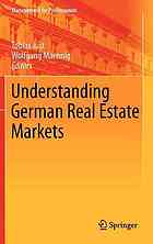 Understanding German Real Estate Markets 1st Edition Tobias Just