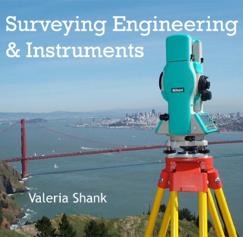 Surveying Engineering Instruments Valeria Shank