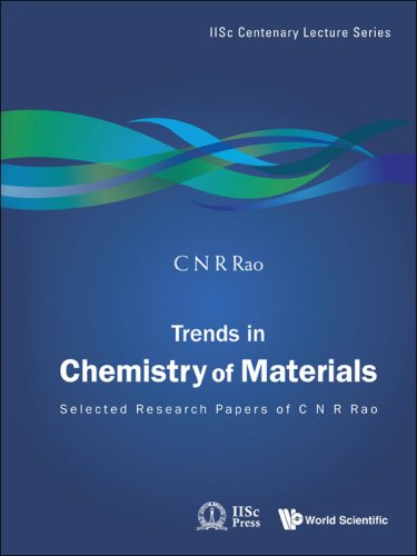 Trends In Chemistry Of Materials Selected Research Papers Of C N R Rao C N Rao