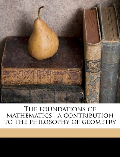 The Foundations Of Mathematics A Contribution To The Philosophy Of Geometry Paul Carus