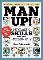 Man Up 367 Classic Skills For The Modern Guy Paul Odonnell