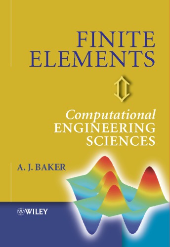 Finite Elements : Computational Engineering Sciences A Baker