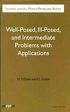 Wellposed Illposed And Intermediate Problems With Applications Yu P Petrov V S Sizikov