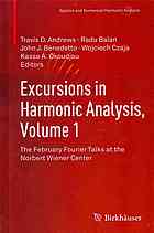 Excursions In Harmonic Analysis Volume 1 The February Fourier Talks At The Norbert Wiener Center Travis D Andrews Et Al Eds