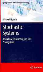 Stochastic Systems Uncertainty Quantification And Propagation Mircea Grigoriu