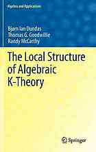 The Local Structure Of Algebraic Ktheory B I Dundas Thomas G Goodwillie Randy Mccarthy