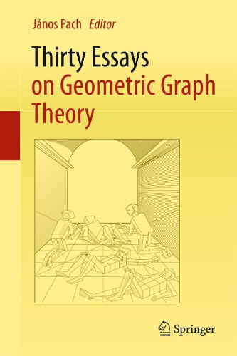 Thirty Essays On Geometric Graph Theory Janos Pach Ed