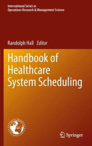 Handbook Of Healthcare System Scheduling Randolph W Hall Ed