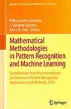 Mathematical Methodologies In Pattern Recognition And Machine Learning Contributions From The International Conference On Pattern Recognition Applications And Methods 2012 Pedro Latorre Carmona J Salvador Sanchez Ana Fred Eds
