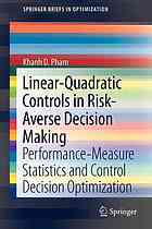 Linearquadratic Controls In Riskaverse Decision Making Performancemeasure Statistics And Control Decision Optimization Khanh Dai Pham