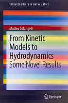 From Kinetic Models To Hydrodynamics Some Novel Results Matteo Colangeli