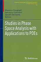 Studies In Phase Space Analysis With Applications To Pdes Massimo Cicognani F Colombini Daniele Del Santo Eds