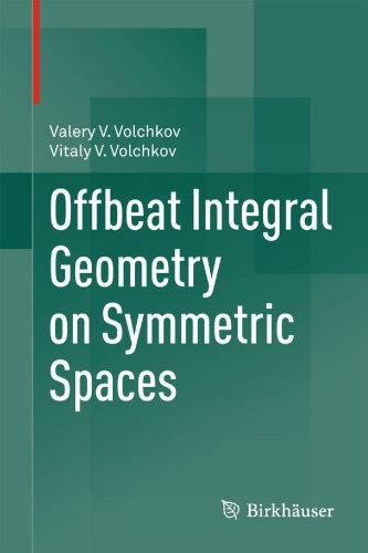Offbeat Integral Geometry On Symmetric Spaces Valery V Volchkov Vitaly V Volchkov