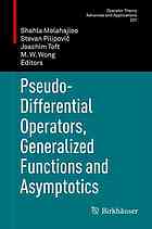 Pseudodifferential Operators Generalized Functions And Asymptotics Shahla Molahajloo Stevan Pilipovic Joachim Toft Man Wah Wong Eds