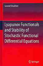 Lyapunov Functionals And Stability Of Stochastic Functional Differential Equations Leonid Shaikhet