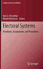 Electoral Systems Paradoxes Assumptions And Procedures Dan S Felsenthal Moshe Machover Eds