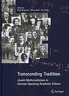 Transcending Tradition Jewish Mathematicians In German Speaking Academic Culture Birgit Bergmann Moritz Epple Ruti Ungar Eds