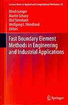 Fast Boundary Element Methods In Engineering And Industrial Applications Langer U