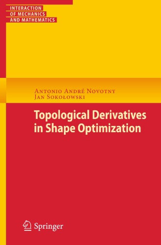 Topological Derivative In Shape Optimization Machine Learning In Social Media Antonio Andre Novotny Jan Sokolowski