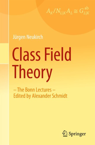 Class Field Theory The Bonn Lectures Jurgen Neukirch Alexander Schmidt