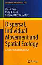 Dispersal Individual Movement And Spatial Ecology A Mathematical Perspective M A Lewis Philip K Maini Sergei V Petrovskii Eds